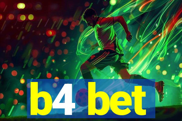 b4 bet